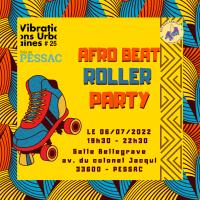 VIBRATIONS URBAINES AFROBEAT ROLLER PARTY