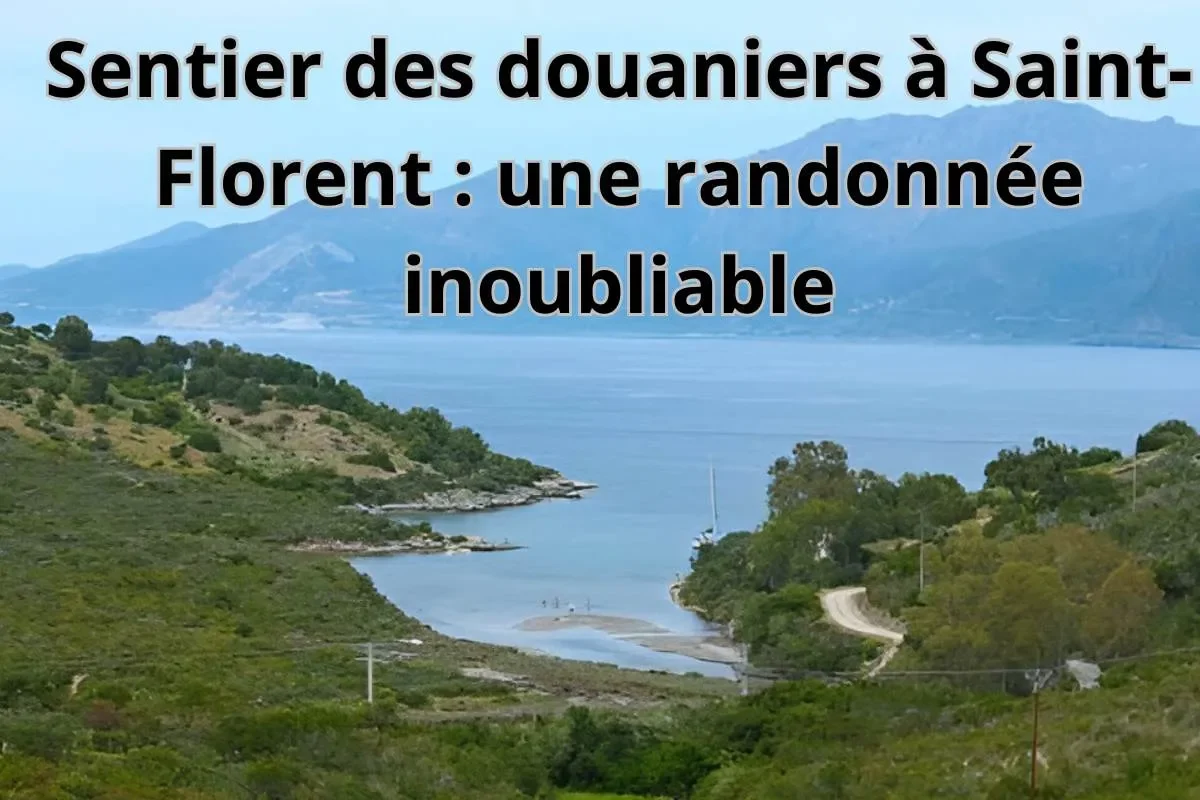 Sentier des douaniers à Saint-Florent : une randonnée inoubliable