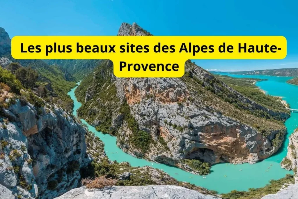 Les plus beaux sites des Alpes de Haute-Provence